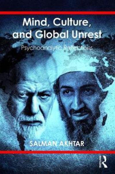 Cover for Salman Akhtar · Mind, Culture, and Global Unrest: Psychoanalytic Reflections (Pocketbok) (2018)