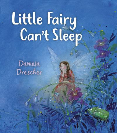 Cover for Daniela Drescher · Little Fairy Can't Sleep (Hardcover Book) [2 Revised edition] (2021)