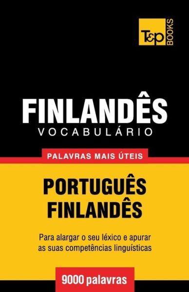 Cover for Andrey Taranov · Vocabulário Português-finlandês - 9000 Palavras Mais Úteis (Paperback Book) [Portuguese edition] (2014)
