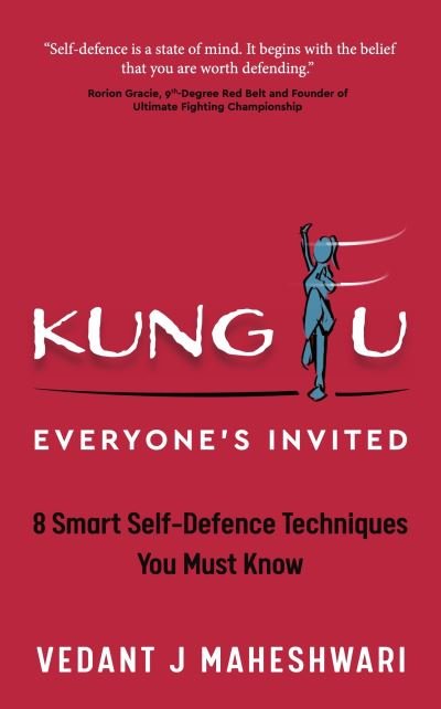 Cover for Vedant J Maheshwari · Kung Fu - Everyone's Invited: 8 Smart Self-Defence Techniques You Must Know (Paperback Book) (2022)