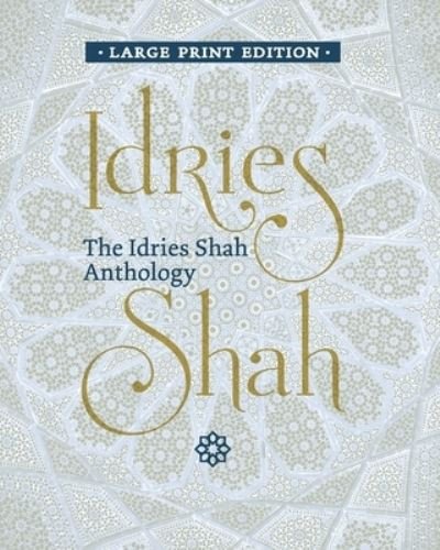 Cover for Idries Shah · The Idries Shah Anthology (Taschenbuch) [Large type / large print edition] (2019)