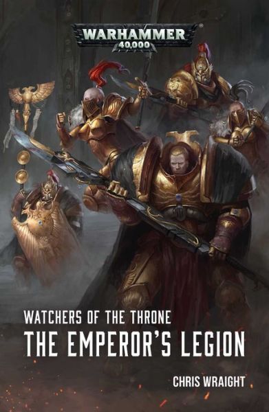 Cover for Chris Wraight · Watchers of the Throne: The Emperor's Legion - Watchers of the Throne (Paperback Book) (2018)