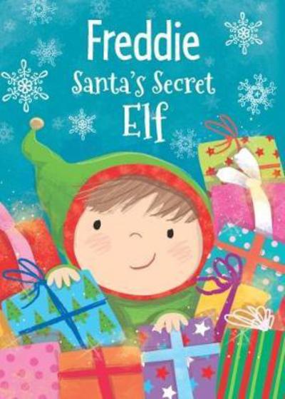 Cover for Katherine Sully · Freddie - Santa's Secret Elf (Hardcover Book) (2017)