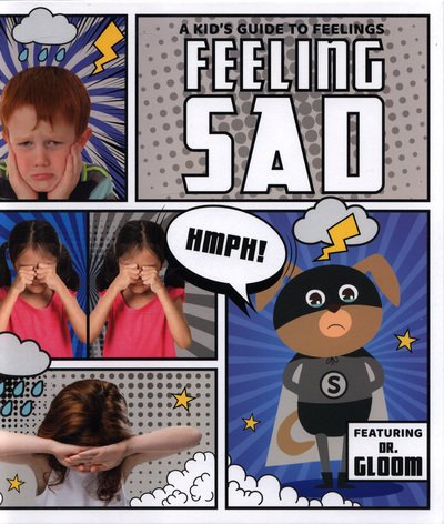 Cover for Kirsty Holmes · Feeling Sad - A Kid's Guide to Feelings (Innbunden bok) (2018)