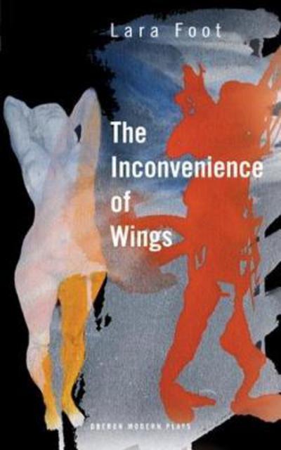 Cover for Lara Foot · The Inconvenience of Wings (Paperback Book) (2017)