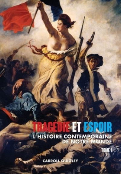 Tragedie et Espoir - Carroll Quigley - Bøker - Discovery Publisher - 9781788943673 - 12. november 2020