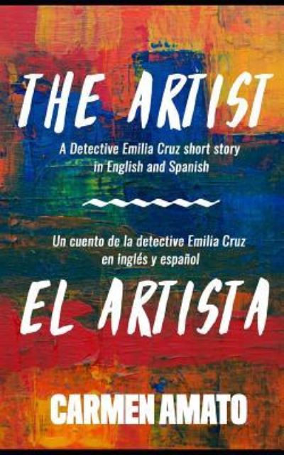 Cover for Carmen Amato · The Artist/El Artista (Paperback Book) (2018)