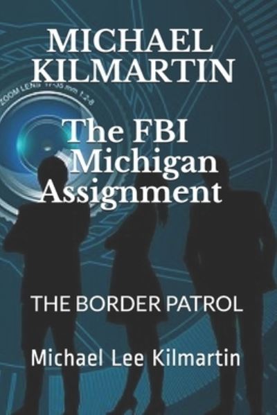 Cover for Michael Lee Kilmartin · Michael Kilmartin The Michigan Assignment (Paperback Book) (2019)