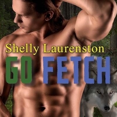 Cover for Shelly Laurenston · Go Fetch (CD) (2016)