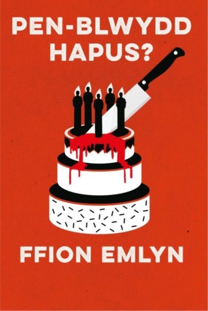 Cover for Ffion Emlyn · Pen-Blwydd Hapus? (Pocketbok) (2024)