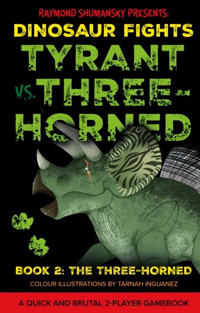 Cover for Raymond Shumansky · Tyrant vs. Three-Horned: Book 2: The Three-Horned - Dinosaur Fights (Paperback Book) (2024)