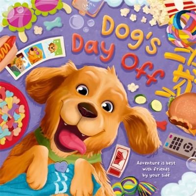 Cover for Igloo Books · Dog's Day Off - A story about friendship and one adventurous dog! (Innbunden bok) (2023)