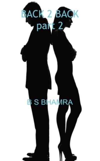 Cover for B S Bhamra · BACK 2 BACK part 2 (Pocketbok) [2 Revised edition] (2020)