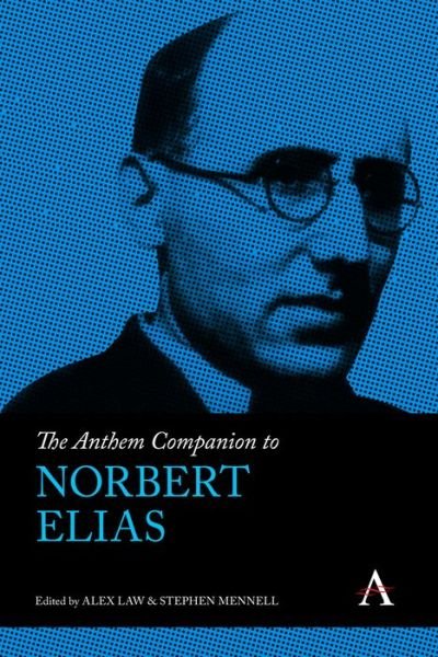 Cover for Law, Alex (Ed) · The Anthem Companion to Norbert Elias - Anthem Companions to Sociology (Hardcover bog) (2023)