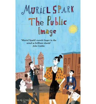 The Public Image: A Virago Modern Classic - Virago Modern Classics - Muriel Spark - Kirjat - Little, Brown Book Group - 9781844089673 - torstai 6. maaliskuuta 2014