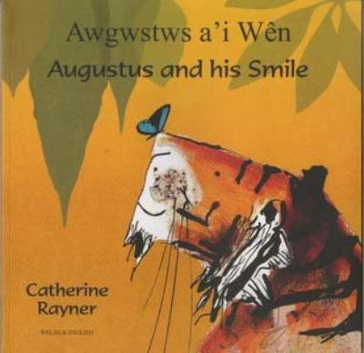 Augustus and His Smile in Welsh and English - Catherine Rayner - Books - Mantra Lingua - 9781846113673 - April 1, 2008