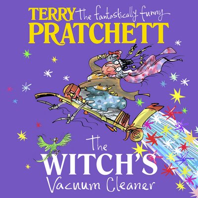Cover for Terry Pratchett · The Witch's Vacuum Cleaner: And Other Stories (Hörbuch (CD)) [Unabridged edition] (2016)
