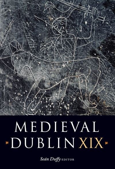 Cover for Sean Duffy · Medieval Dublin XIX - Medieval Dublin Series (Hardcover bog) (2023)