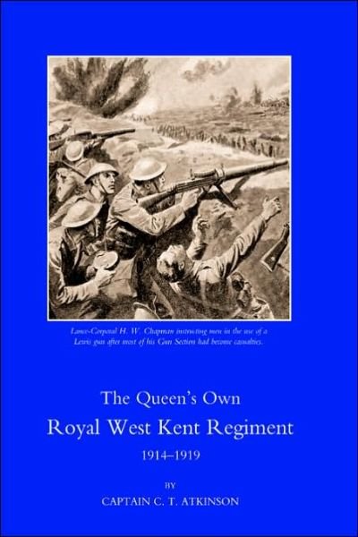 Cover for C. T. Atkinson · Queen's Own Royal West Kent Regiment, 1914 - 1919 (Hardcover Book) (2006)