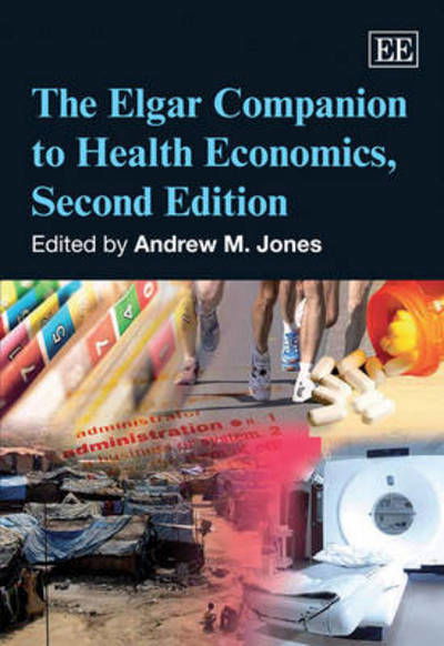 Cover for Andrew M. Jones · The Elgar Companion to Health Economics, Second Edition (Hardcover bog) (2012)