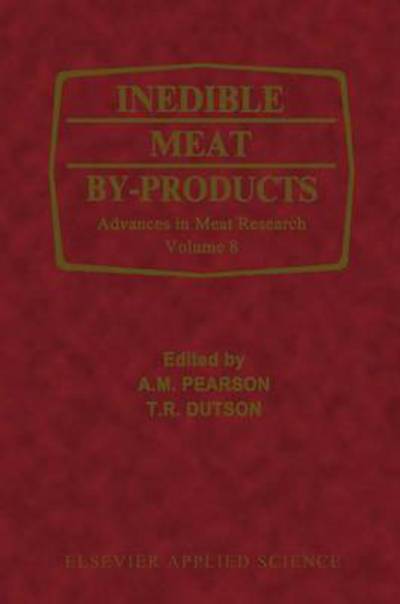 Cover for A. M. Pearson · Inedible Meat By-products - Advances in Meat Research (Closed) (Inbunden Bok) (1992)