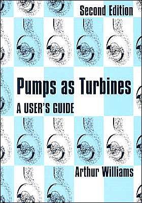 Cover for Arthur Williams · Pumps as Turbines: A users guide (Paperback Bog) (2003)