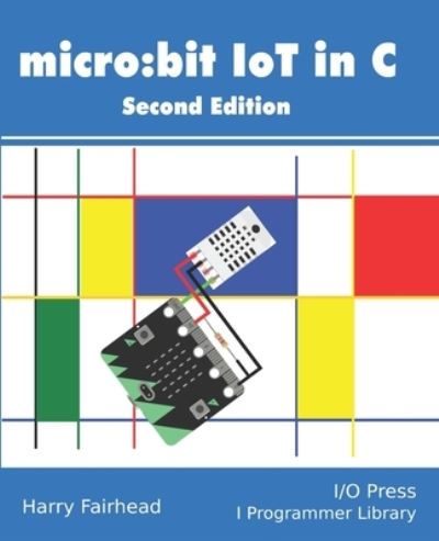 Micro - Harry Fairhead - Books - I/O Press - 9781871962673 - February 26, 2021