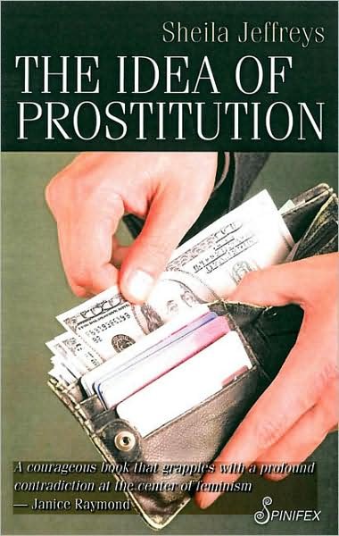 Cover for Jeffreys Sheila · The Idea of Prostitution (Paperback Book) (2008)