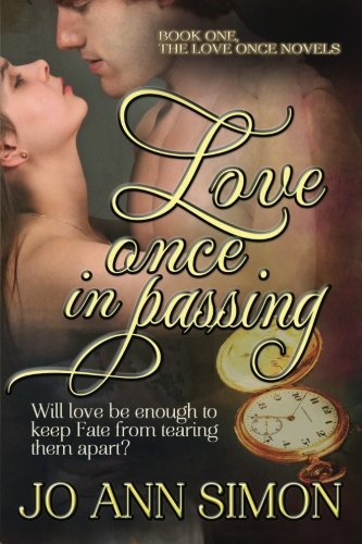 Love Once in Passing: the Love Once Novels (Volume 1) - Jo Ann Simon - Books - ImaJinn Books - 9781893896673 - May 1, 2002