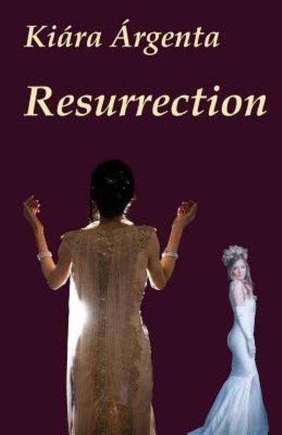 Cover for Kiára Árgenta · Resurrection (Pocketbok) (2017)