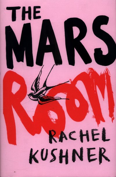 Cover for Rachel Kushner · The Mars Room (Gebundenes Buch) (2018)