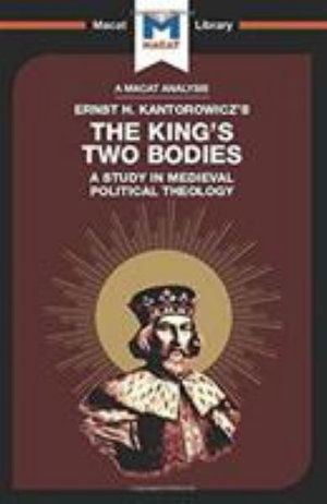 Cover for Simon Thomson · The King's Two Bodies: A Study in Medieval Political Theology - The Macat Library (Paperback Book) (2017)