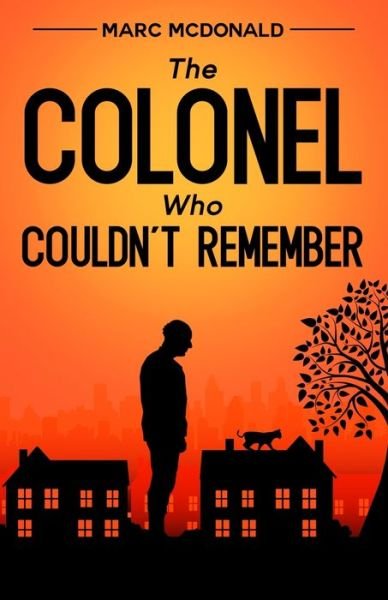 Cover for Marc McDonald · The Colonel Who Couldn't Remember (Paperback Book) (2020)
