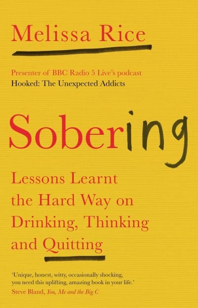 Cover for Melissa Rice · Sobering: Lessons Learnt the Hard Way on Drinking, Thinking and Quitting (Paperback Book) (2021)