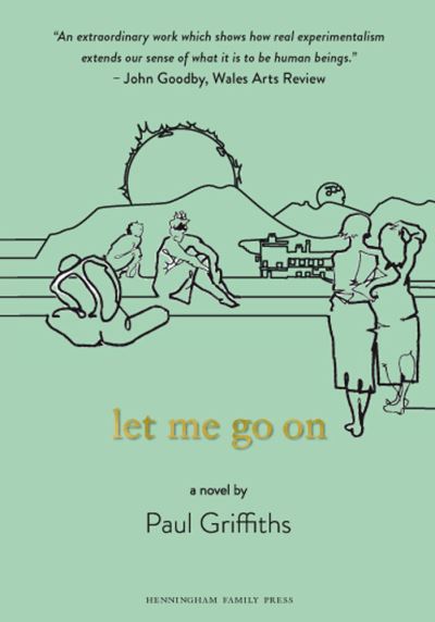 Cover for Paul Griffiths · Let Me Go on (Paperback Book) (2023)