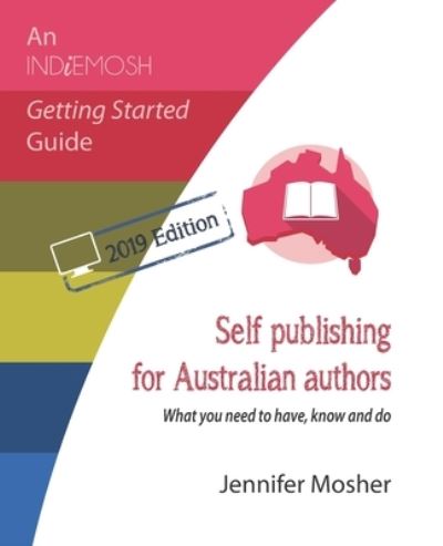 Cover for Jennifer Mosher · Self publishing for Australian authors (Paperback Book) (2019)