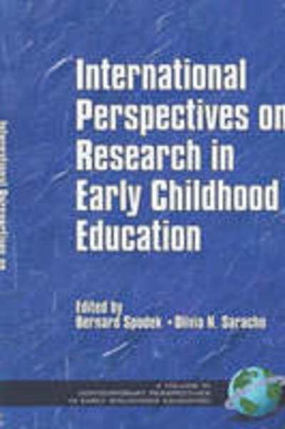 Cover for Olivia Natividad Saracho · International Perspectives on Research in Early Childhood Education - Contemporary Perspectives in Early Childhood Education (Hardcover Book) (2005)