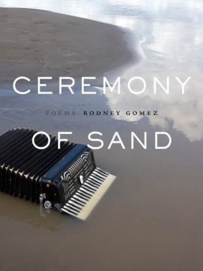 Cover for Rodney Gomez · Ceremony of Sand (Paperback Book) (2019)