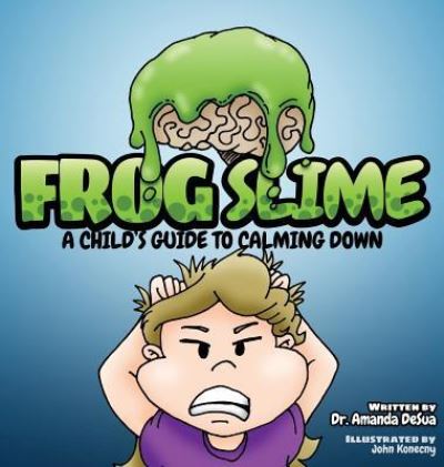 Cover for Dr Amanda Desua · Frog Slime (Hardcover Book) (2017)