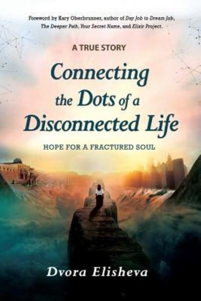 Cover for Dvora Elisheva · Connecting the Dots of a Disconnected Life (Pocketbok) (2016)