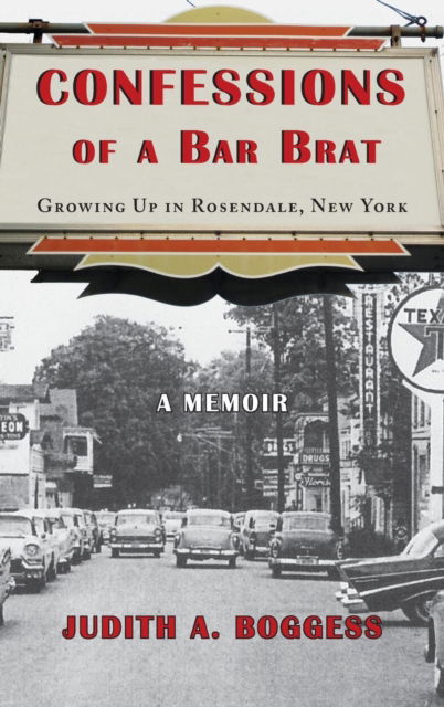 Cover for Judith a Boggess · Confessions of a Bar Brat (Hardcover Book) (2017)