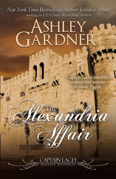 Cover for Ashley Gardner · The Alexandria Affair - Captain Lacey Regency Mysteries (Paperback Book) (2019)