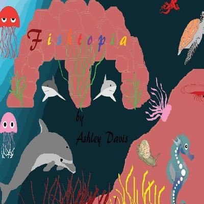 Cover for Ashley Davis · Fishtopia (Paperback Book) (2018)
