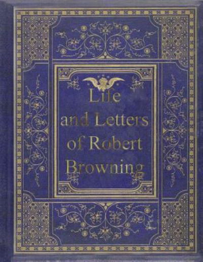 Cover for Sutherland Orr · Life and Letters of Robert Browning (Paperback Book) (2017)