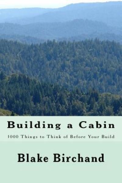 Cover for Blake Birchand · Building a Cabin (Pocketbok) (2018)