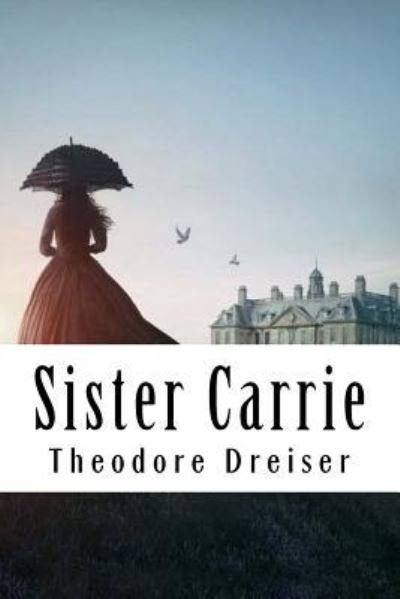 Cover for Theodore Dreiser · Sister Carrie (Paperback Book) (2018)