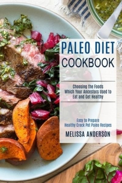 Cover for Melissa Anderson · Paleo Diet Cookbook (Pocketbok) (2021)