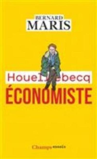 Houellebecq economiste - Bernard Maris - Książki - Editions Flammarion - 9782081375673 - 8 czerwca 2016