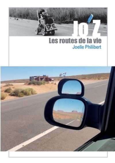Cover for Joelle Philibert · Jo'Z Les routes de la vie (Book) (2023)