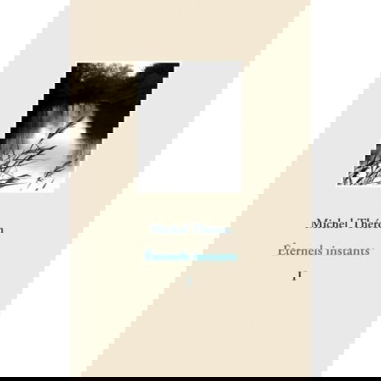 Éternels instants - Théron - Kirjat - - 9782322133673 -